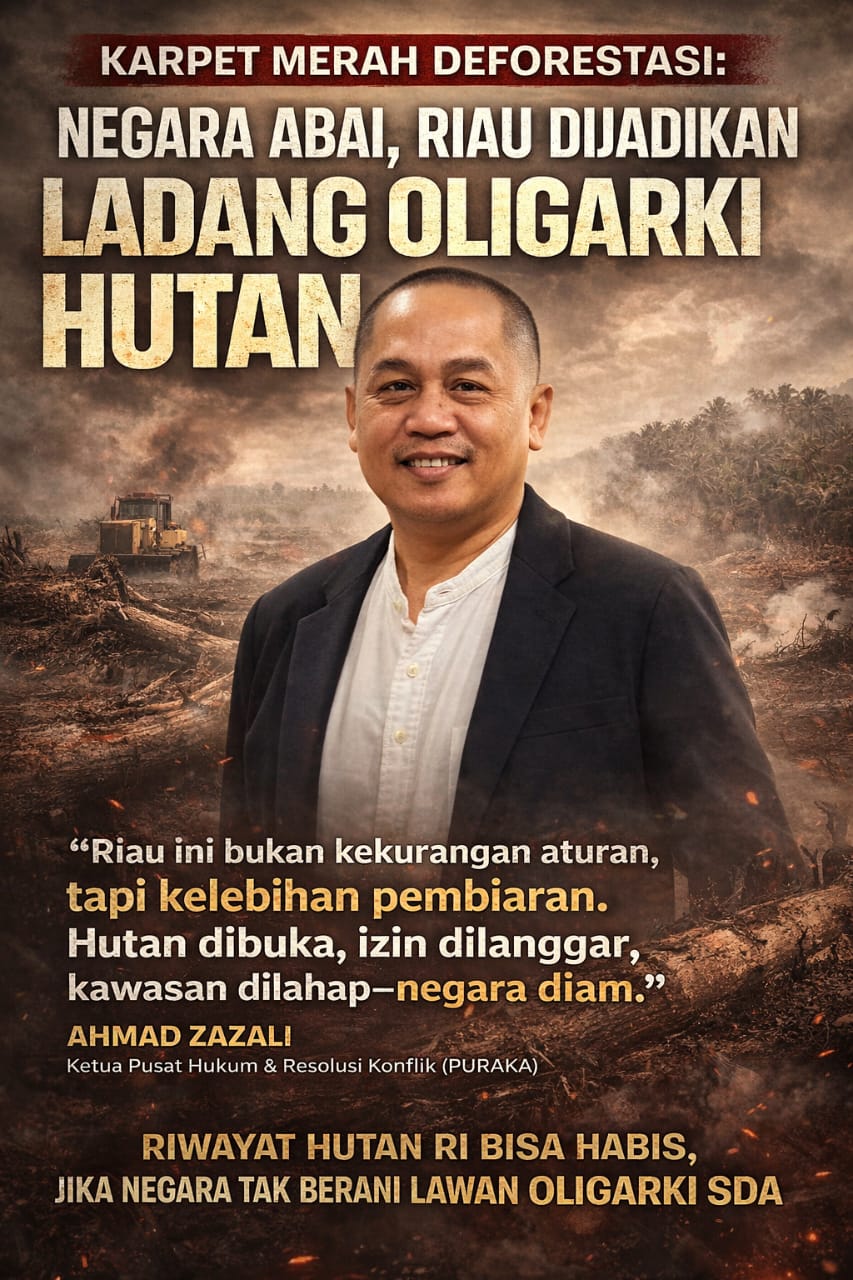 Karpet Merah Deforestasi: Negara Abai, Riau Dijadikan Ladang Oligarki Hutan